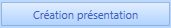7. Création présentation